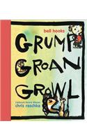 Grump Groan Growl