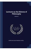 Lectures on the History of Philosophy; Volume 2