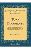 Town Documents: Seventy-Eighth Annual Report of the Town of Swampscott, Mass., for the Year Ending December 31, 1929 (Classic Reprint): Seventy-Eighth Annual Report of the Town of Swampscott, Mass., for the Year Ending December 31, 1929 (Classic Reprint)