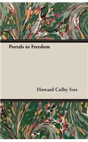 Portals to Freedom