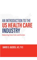 An Introduction to the US Health Care Industry