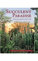 Succulent Paradise – Twelve great gardens of the world