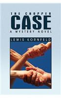 The Chopper Case