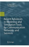 Recent Advances in Modeling and Simulation Tools for Communication Networks and Services