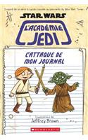 Star Wars: l'Académie Jedi: l'Attaque de Mon Journal