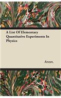 A List Of Elementary Quantitative Experiments In Physics: (English)