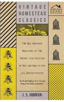 Bee-Keeper's Directory of the Theory and Practice of Bee Culture in all Departments - The Result of Eighteen Years Personal Study of Their Habits and Instincts