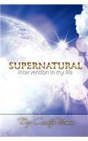 Supernatural Intervention in My Life