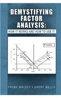 Demystifying Factor Analysis