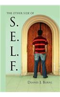 The Other Side of S.E.L.F.