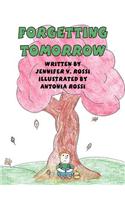 Forgetting Tomorrow: (English)