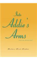 Into Addie's Arms