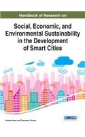 Handbook of Research on Social, Economic, and Environmental Sustainability in the Development of Smart Cities