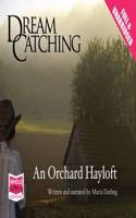 DreamCatching: An Orchard Hayloft