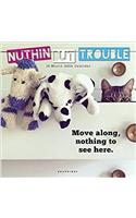 Nuthin but Trouble 2018 Calendar