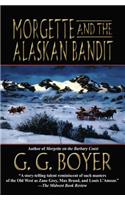 Morgette and the Alaskan Bandit