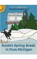 Roxie's Spring Break in Pure Michigan