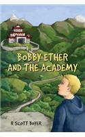 Bobby Ether and the Academy