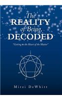 The Reality of Being, Decoded