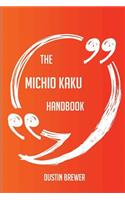 The Michio Kaku Handbook - Everything You Need To Know About Michio Kaku