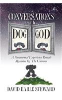CONVERSATIONS with DOG/GOD