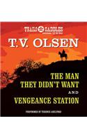 The Man They Didn't Want and Vengeance Station