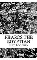 Pharos the Egyptian