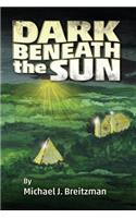 Dark Beneath the Sun