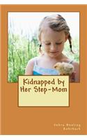 Kidnapped by Her Step-Mom