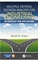 Multiple Criteria Decision Analysis for Industrial Engineering