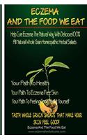 Eczema And The Food We Eat: Eczema All Natural Homeopathic Herbal Salads