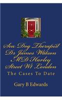 Sea Dog Therapist Dr James Watson MD Harley Street W1 London