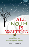 All Earth Is Waiting