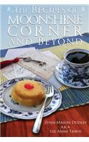 The Recipes of Moonshine Corner and Beyond