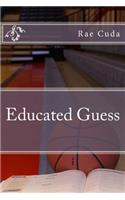 Educated Guess