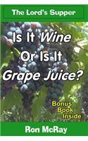 Is It Wine Or Is It Grape Juice?