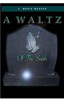 A Waltz Of The South
