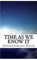 Time As We Know It