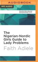 Nigerian-Nordic Girls Guide to Lady Problems