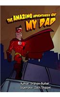 Amazing Adventures of My Dad