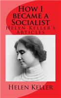 How I Became a Socialist?: Helen Keller's Articles