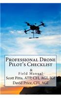 Professional Drone Pilot's Checklist & Field Manual