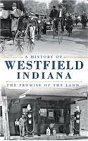 History of Westfield, Indiana: The Promise of the Land