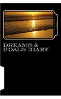 Dreams & Goals Diary: A 6 x 9 Lined Journal