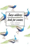 Large Address Book for Seniors: Peacock Large Print, Easy Reference for Contacts, Addresses, Phone Numbers & Emails.