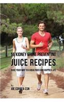 56 Kidney Stone Preventing Juice Recipes: Juice Your Way to a Healthier and happier life(English)