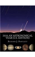 2018 An Astronomical Year (U.S. Edition)