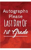 Autographs Please, Last Day Of 1st Grade