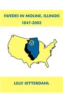 Swedes in Moline, Illinois 1847-2002