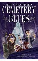 The Unearthed Cemetery Blues, Volume 1